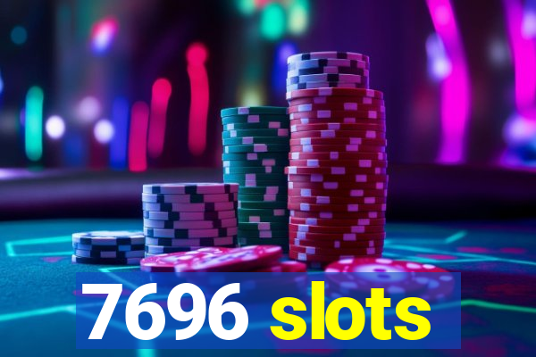 7696 slots