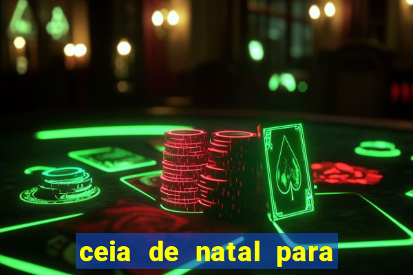 ceia de natal para 20 pessoas