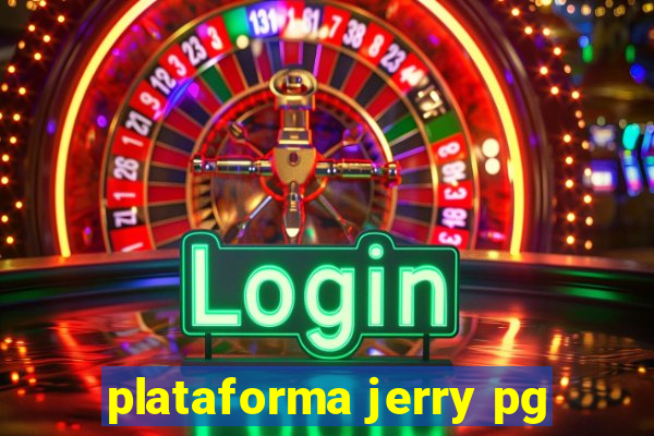 plataforma jerry pg