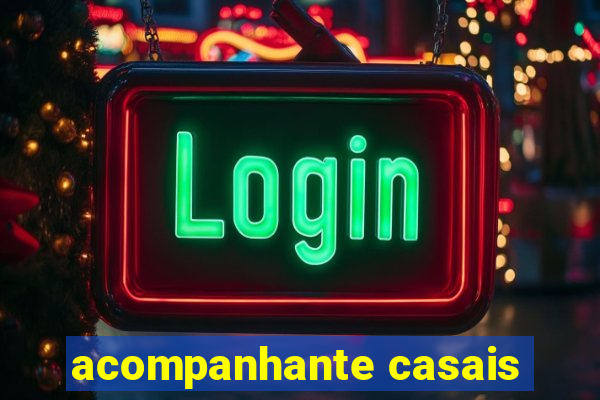 acompanhante casais