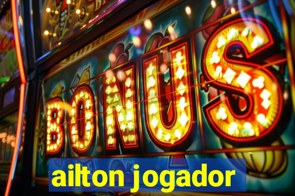 ailton jogador