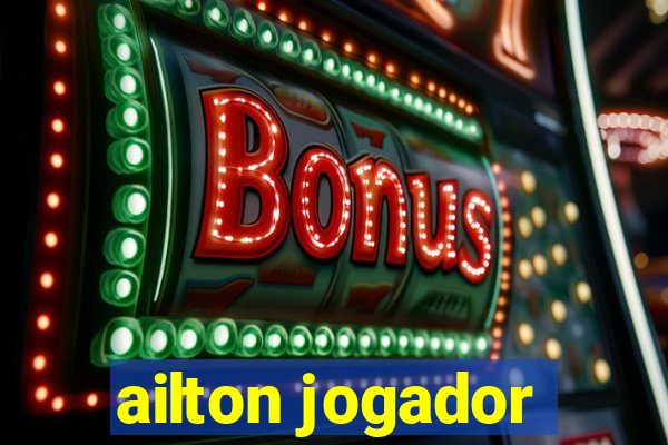 ailton jogador