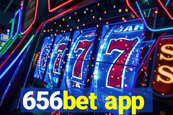 656bet app