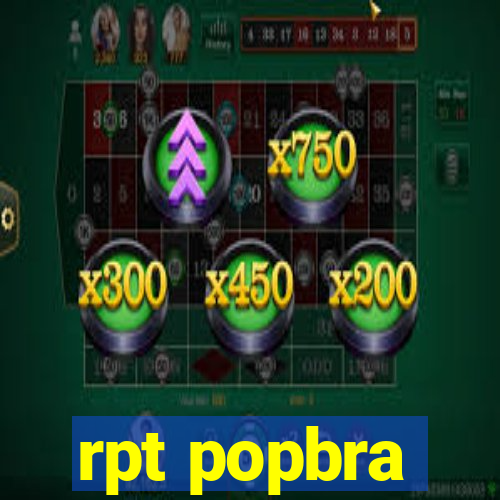 rpt popbra