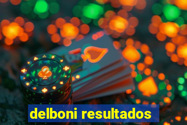 delboni resultados