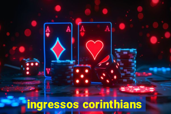 ingressos corinthians