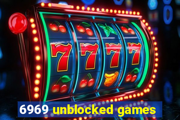 6969 unblocked games