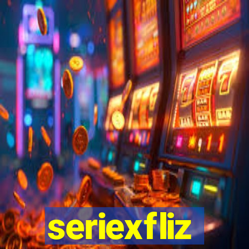 seriexfliz