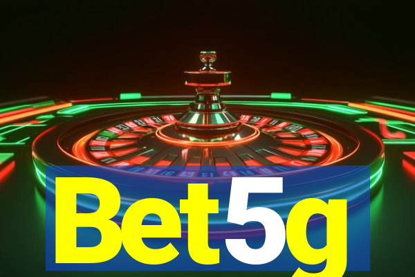 Bet5g