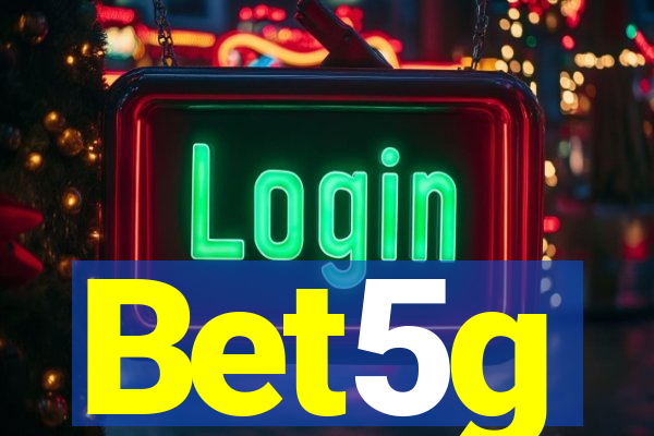 Bet5g