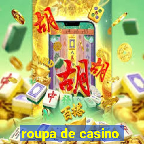 roupa de casino