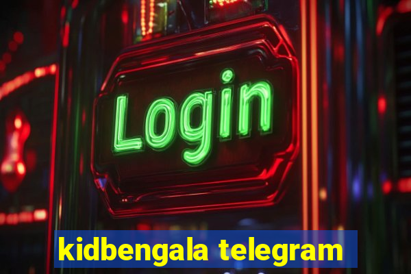 kidbengala telegram