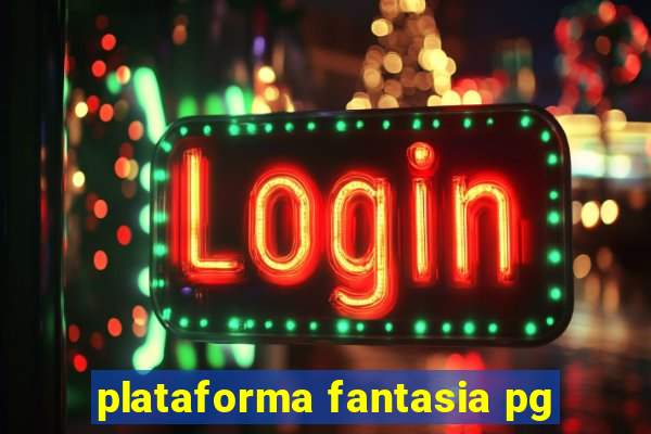 plataforma fantasia pg