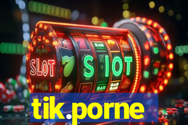 tik.porne