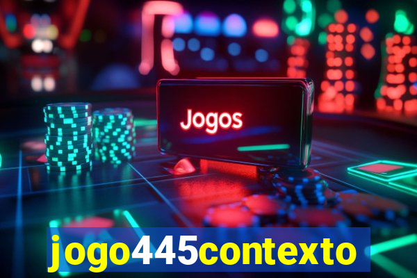 jogo445contexto