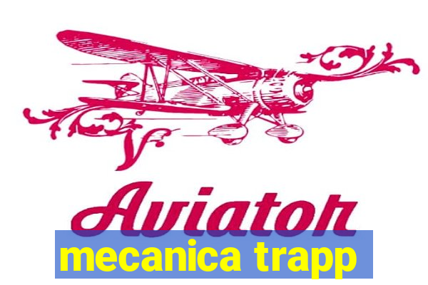 mecanica trapp