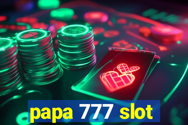 papa 777 slot