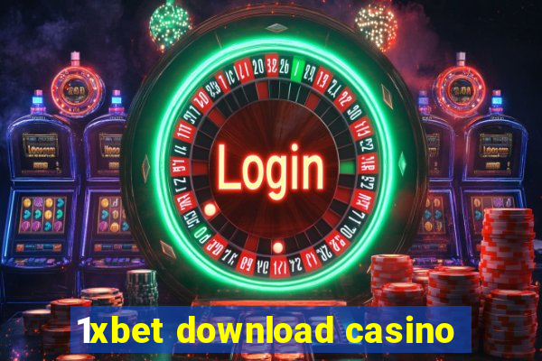 1xbet download casino