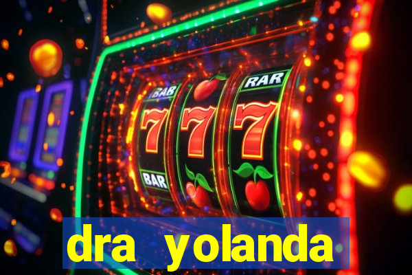 dra yolanda fernandes malta bettin