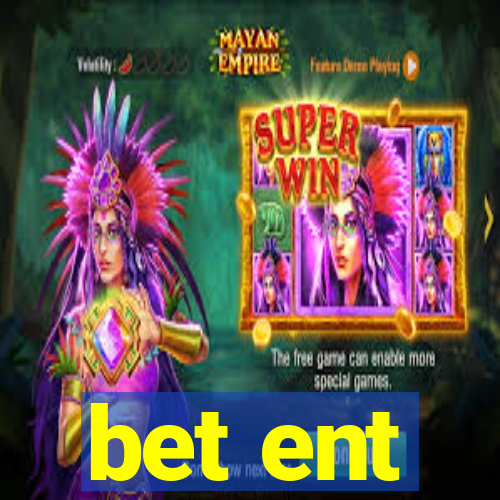 bet ent