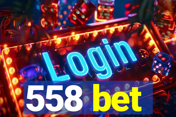 558 bet