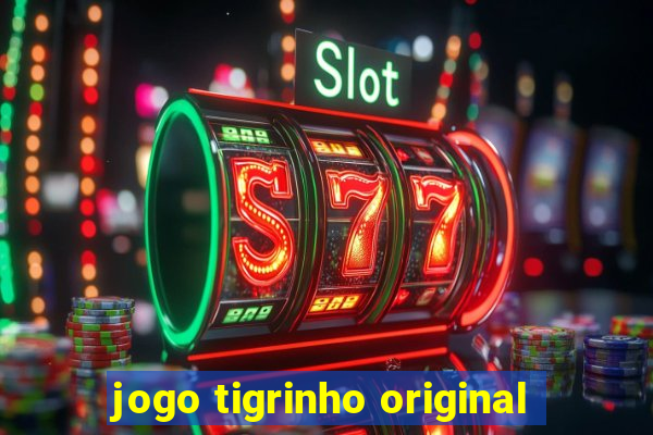 jogo tigrinho original