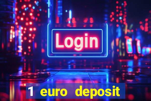 1 euro deposit casino 2021