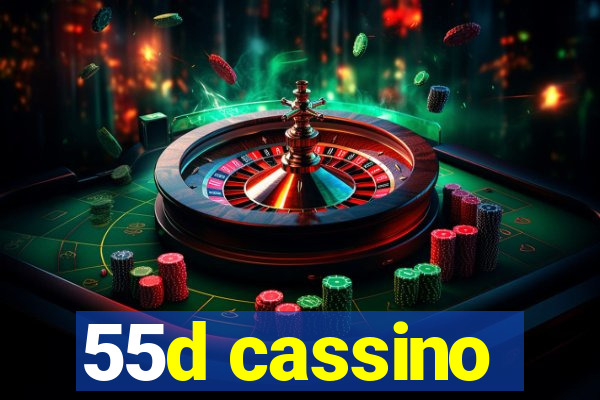 55d cassino