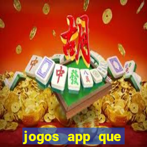 jogos app que ganha dinheiro