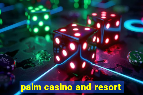 palm casino and resort