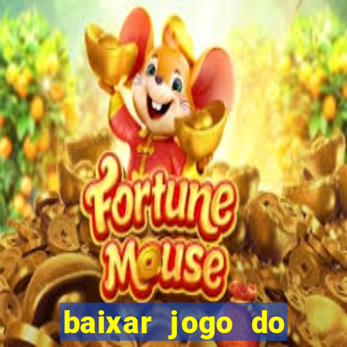 baixar jogo do tigrinho demo