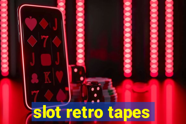 slot retro tapes