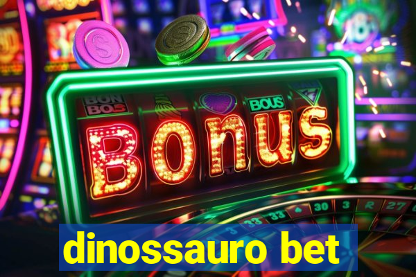 dinossauro bet