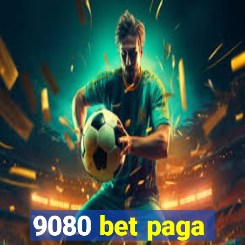 9080 bet paga