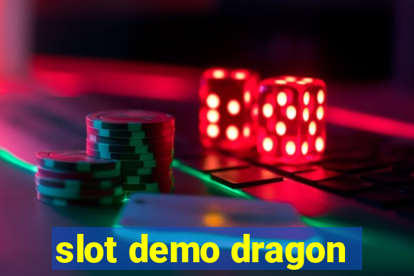 slot demo dragon