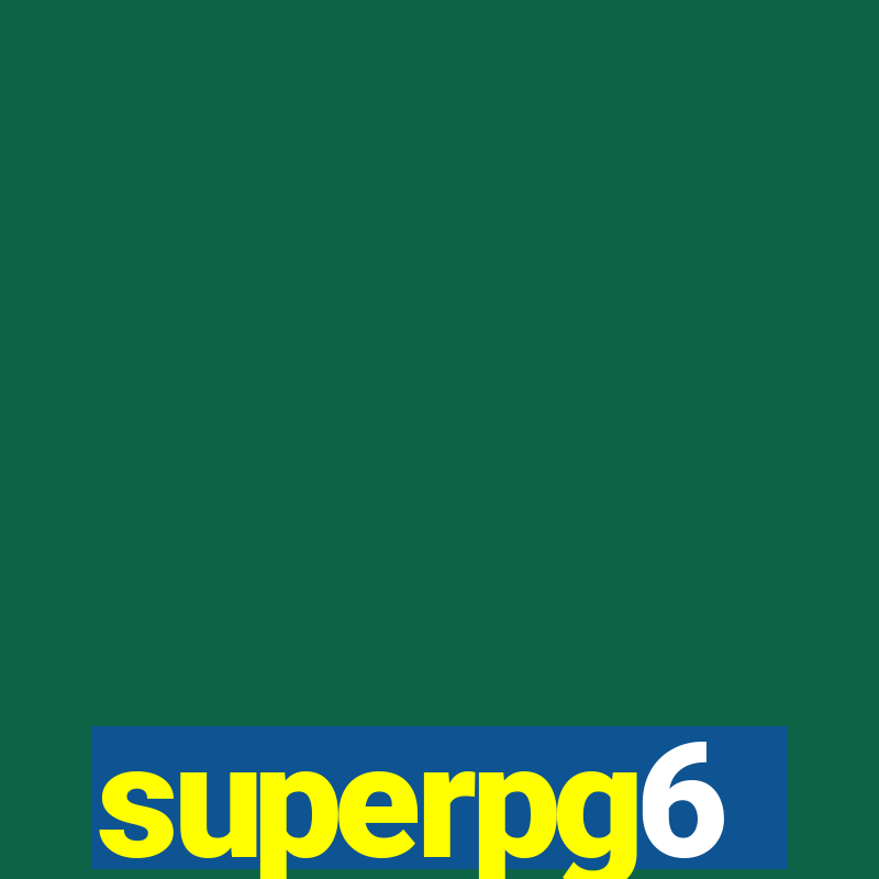 superpg6