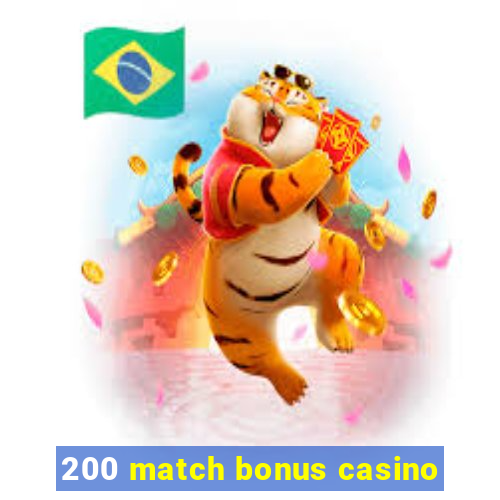 200 match bonus casino