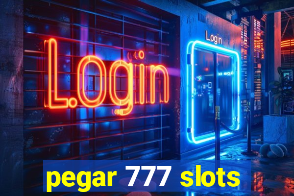 pegar 777 slots