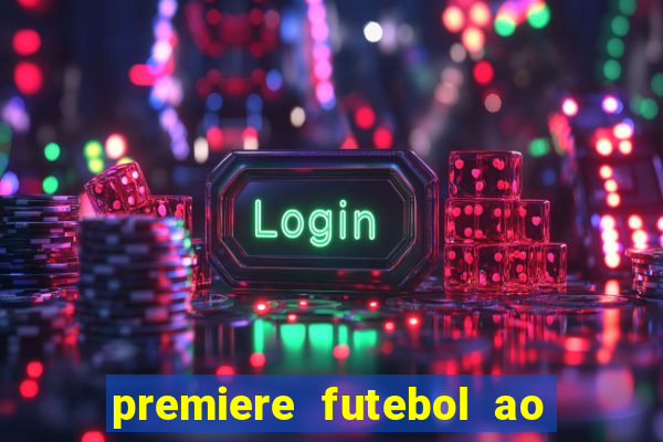 premiere futebol ao vivo hd