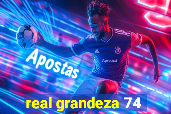 real grandeza 74