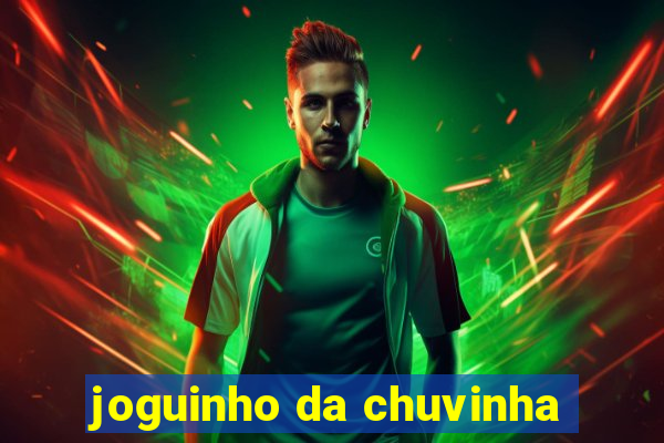 joguinho da chuvinha