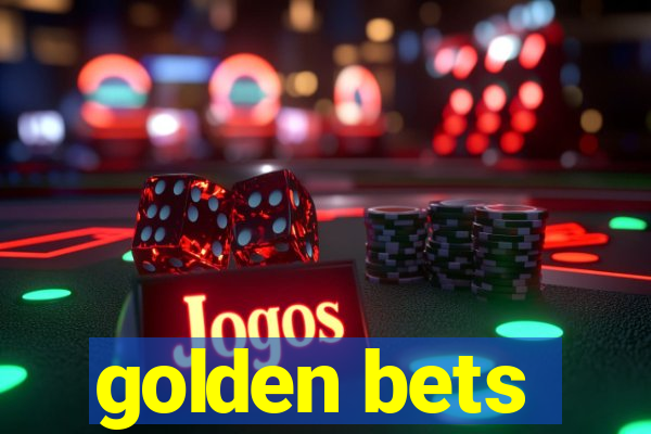 golden bets