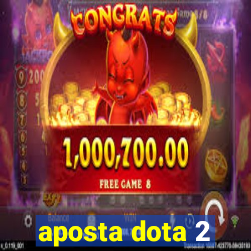 aposta dota 2