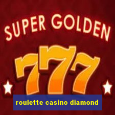 roulette casino diamond