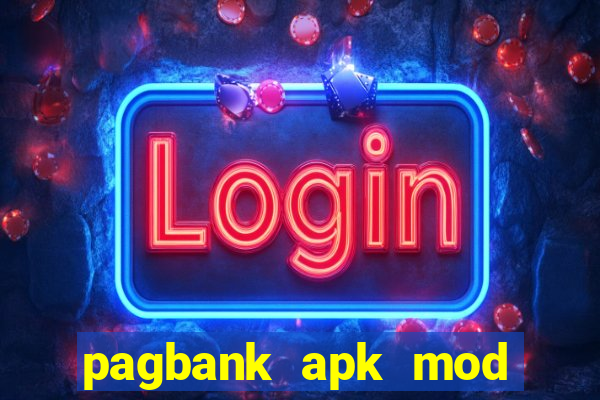 pagbank apk mod dinheiro infinito