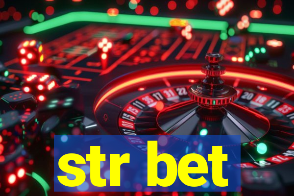 str bet