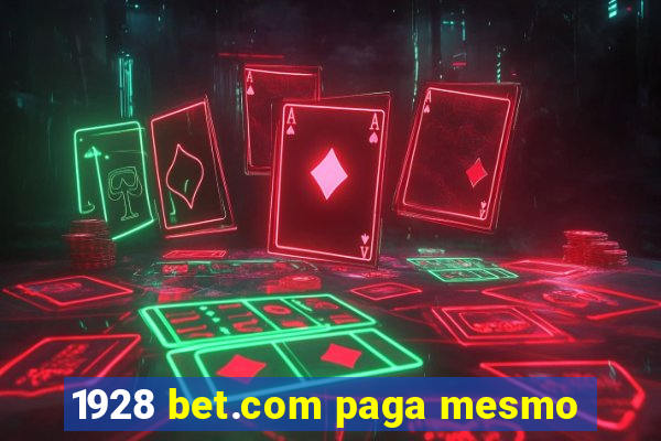 1928 bet.com paga mesmo