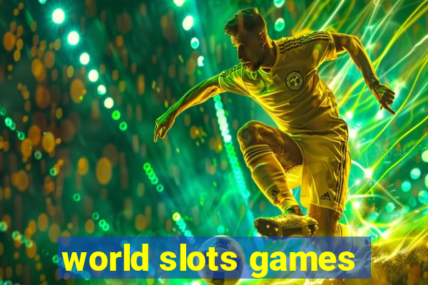 world slots games