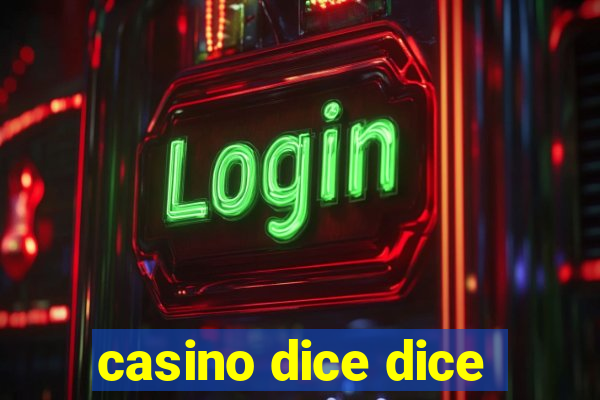 casino dice dice