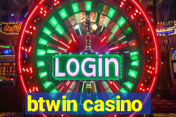 btwin casino